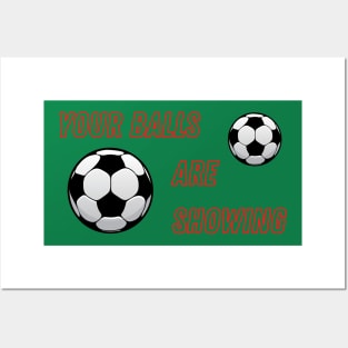 Your Balls are Showing - Soccer Posters and Art